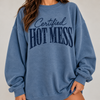 Certified Hot Mess Monochromatic Shirt or Sweatshirt, DTG Printed