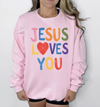 Jesus Loves You Sweatshirt or T-Shirt, DTG Printed