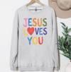 Jesus Loves You Sweatshirt or T-Shirt, DTG Printed
