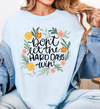 Don’t Let the Hard Days Win Sweatshirt or T-Shirt, DTG Printed