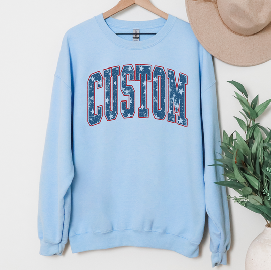 Custom Patriotic Letters Sweatshirt or T-Shirt, DTG Printed