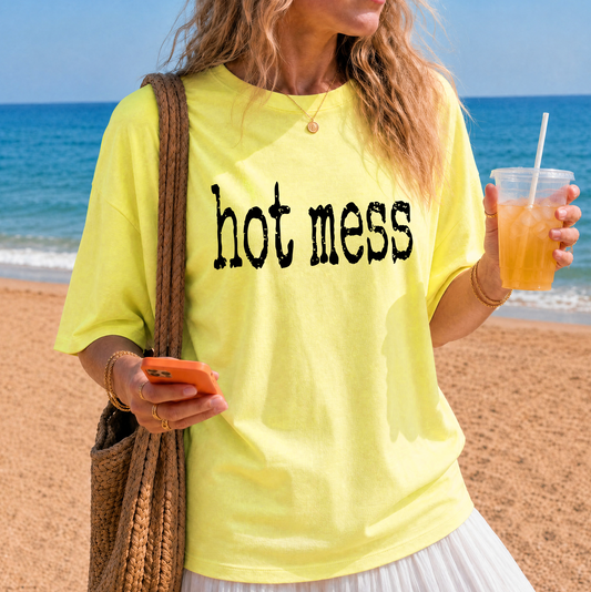 Hot Mess Sweatshirt or T-Shirt, DTG Printed