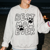 Best Dog Mom Ever Sweatshirt or T-Shirt, DTG Printed