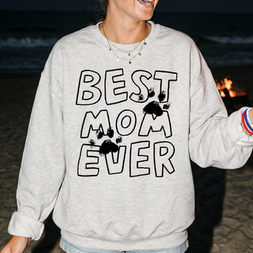 Best Dog Mom Ever Sweatshirt or T-Shirt, DTG Printed