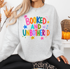 Booked and Unbothered Sweatshirt or T-Shirt, DTG Printed