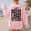 Hocus I Need Coffee To Focus T-Shirt, DTG Printed