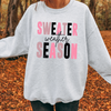 Sweater Weather Sweatshirt or T-Shirt, DTG Printed