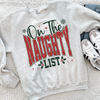 On the Naughty List Shirt or Sweatshirt, DTG Printed