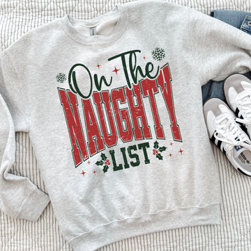 On the Naughty List Shirt or Sweatshirt, DTG Printed
