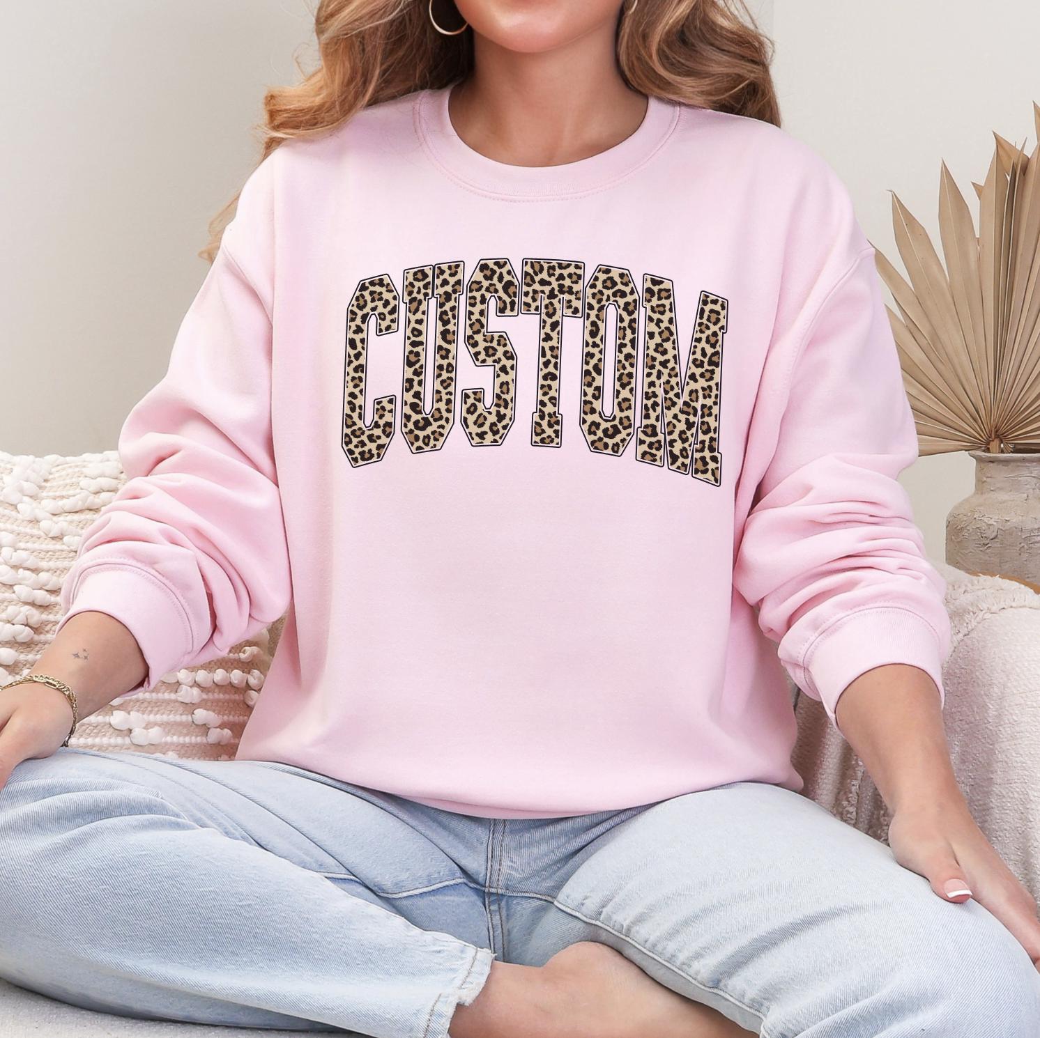 Custom Leopard Pattern Text Sweatshirt or T-Shirt: Personalized Leopard Style
