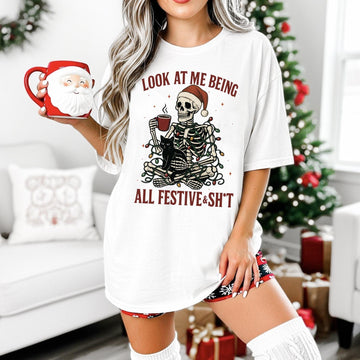 Funny Skeleton Christmas DTG Printed Sweatshirt, Look at Me Being All Festive and Shit Shirt, Trendy Holiday Crewneck