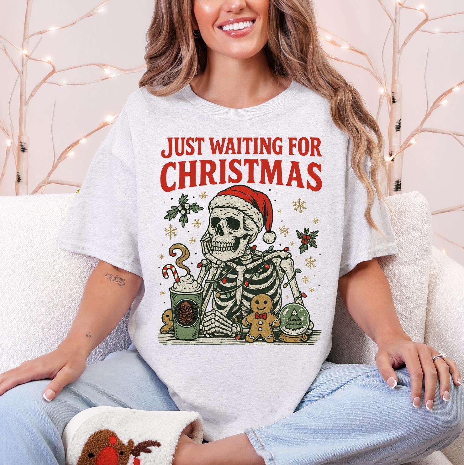 Just Waiting for Christmas Skeleton Sweatshirt, Funny Holiday Crewneck, Look at Me Being All Festive and Shit Shirt, DTG Printed Tee