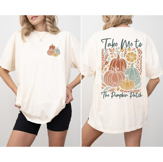 Take me to the Pumpkin Patch Sweatshirt or T-Shirt, Fall Pumpkin Patch Shirt, Autumn Cozy Outfit, Rustic Farmhouse Fall Shirt