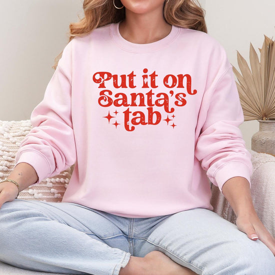 Put it on Santas Tab Sweatshirt or T-Shirt | Cute Holiday Graphic Tee | Christmas Shirt