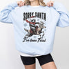 Sorry Santa Sweatshirt or T-Shirt | Cute Holiday Graphic Tee | Funny Christmas Shirt