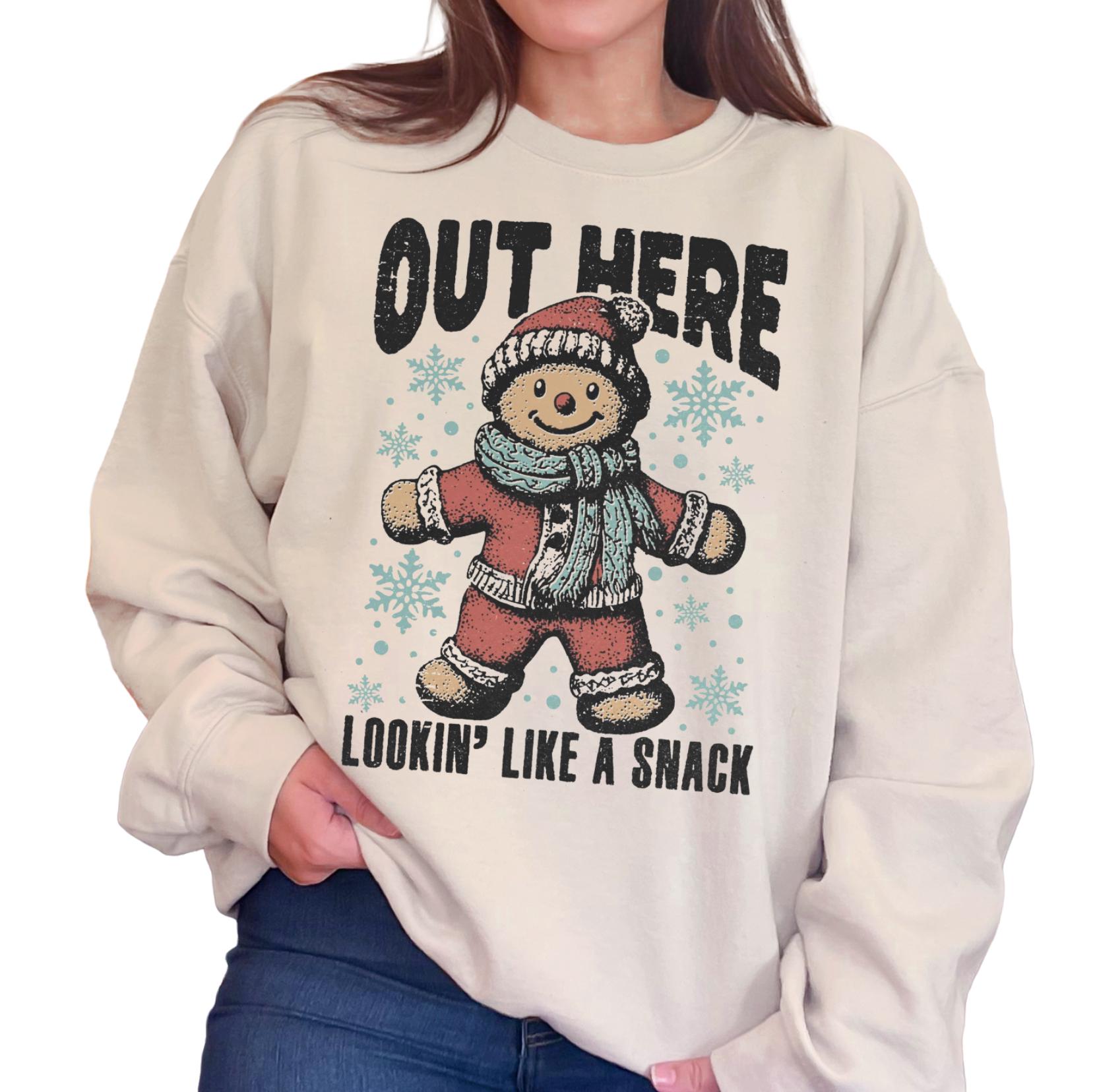 Out Here Looking Like A Snack Sweatshirt or T-Shirt | Cute Holiday Graphic Tee | Funny Christmas Shirt