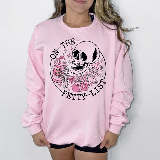On the Petty List Sweatshirt or T-Shirt | Cute Graphic Tee | Trendy Shirt