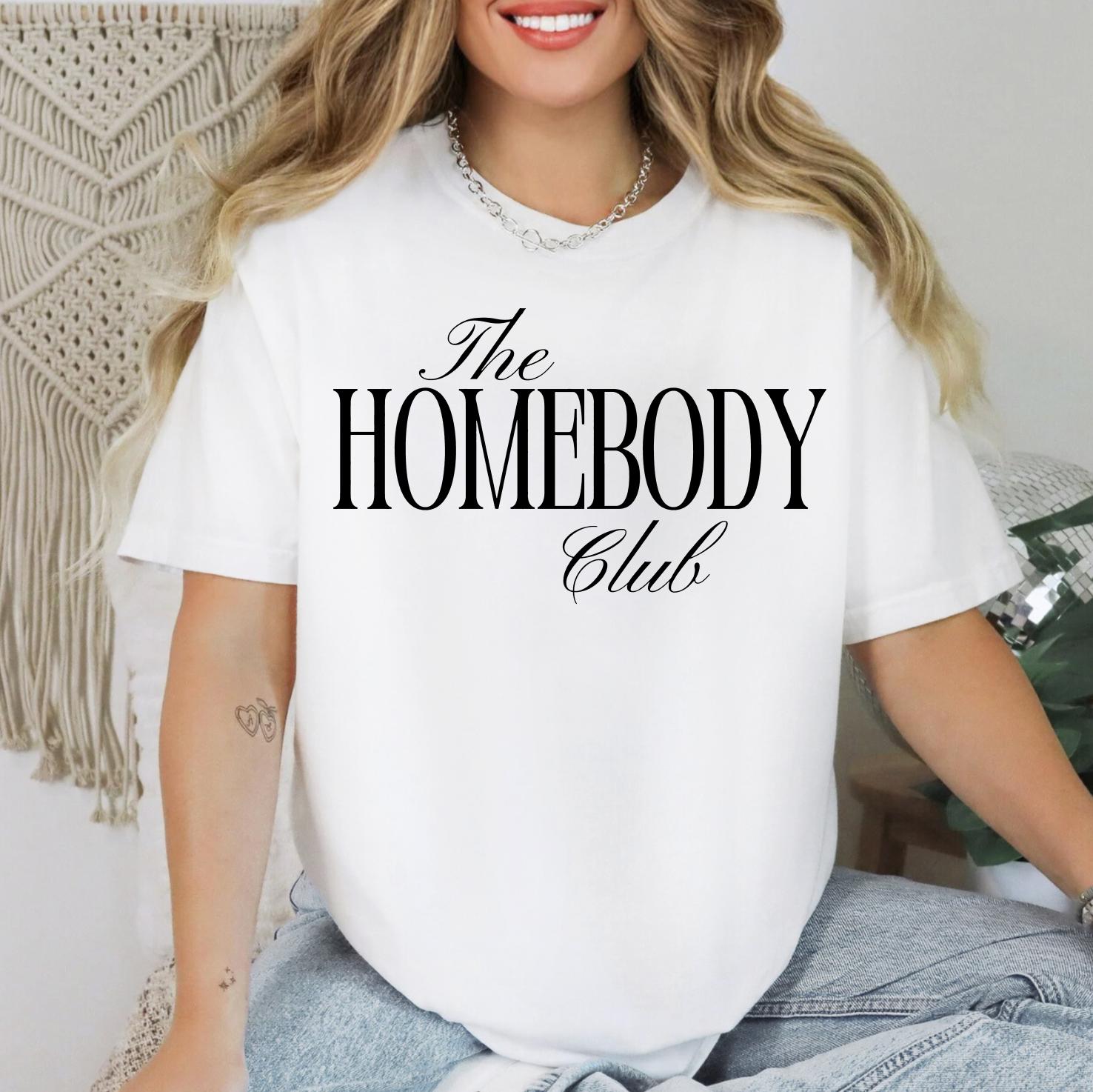 The Homebody Club Sweatshirt or T-Shirt, Cozy Loungewear Graphic Tee, DTG Printed Minimalist Comfort Shirt, Introvert Gift