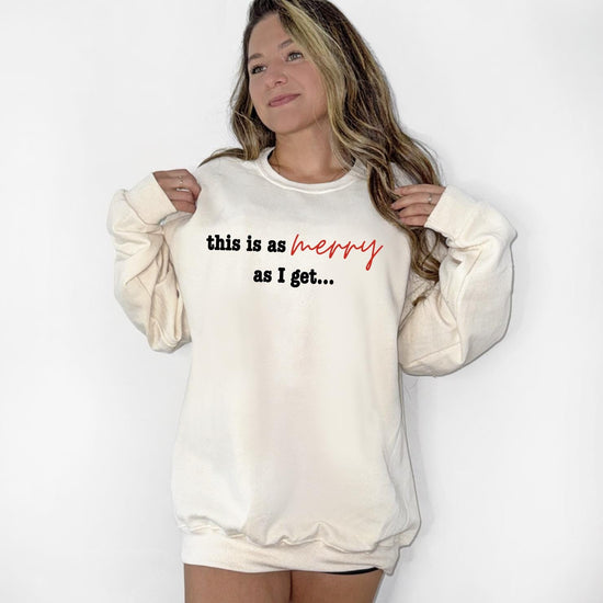 This is as merry as I Get Shirt, Merry Christmas Sweatshirt for Women, Christmas Tree Tshirt, Christmas Shirt