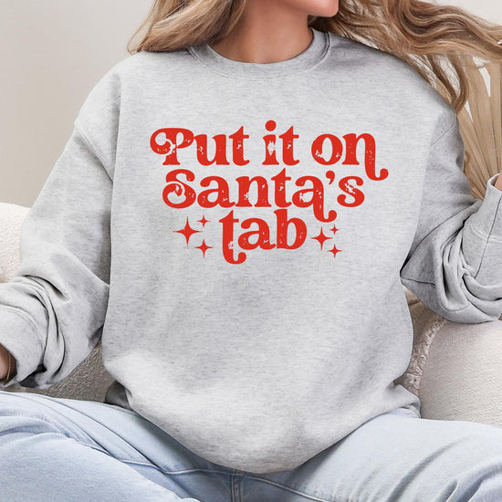 Put it on Santas Tab Sweatshirt or T-Shirt | Cute Holiday Graphic Tee | Christmas Shirt