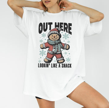 Out Here Looking Like A Snack Sweatshirt or T-Shirt | Cute Holiday Graphic Tee | Funny Christmas Shirt