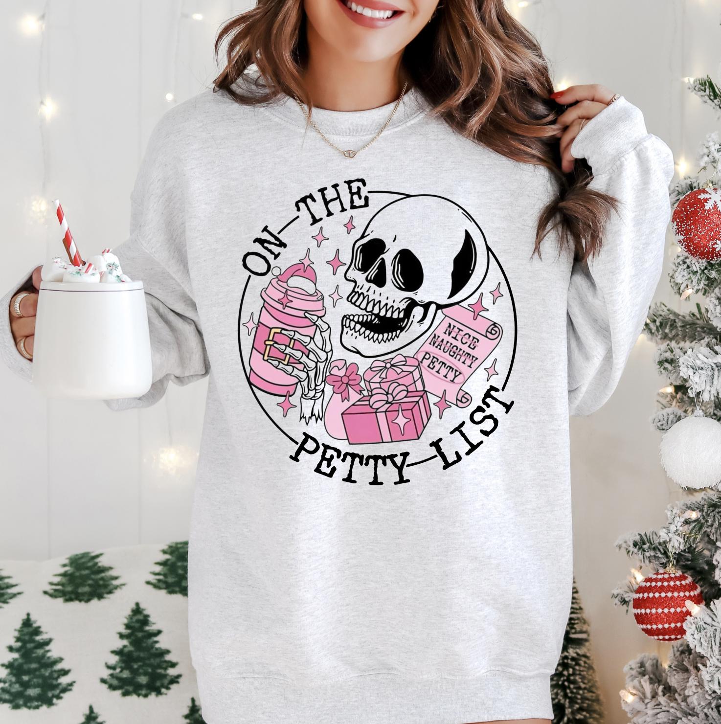 On the Petty List Sweatshirt or T-Shirt | Cute Graphic Tee | Trendy Shirt