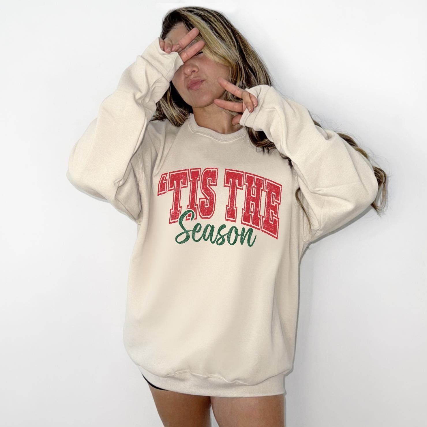 Tis the Season Text DTG Printed Christmas Sweatshirt or T-Shirt | Cute Holiday Graphic Tee | Trendy Christmas Shirt