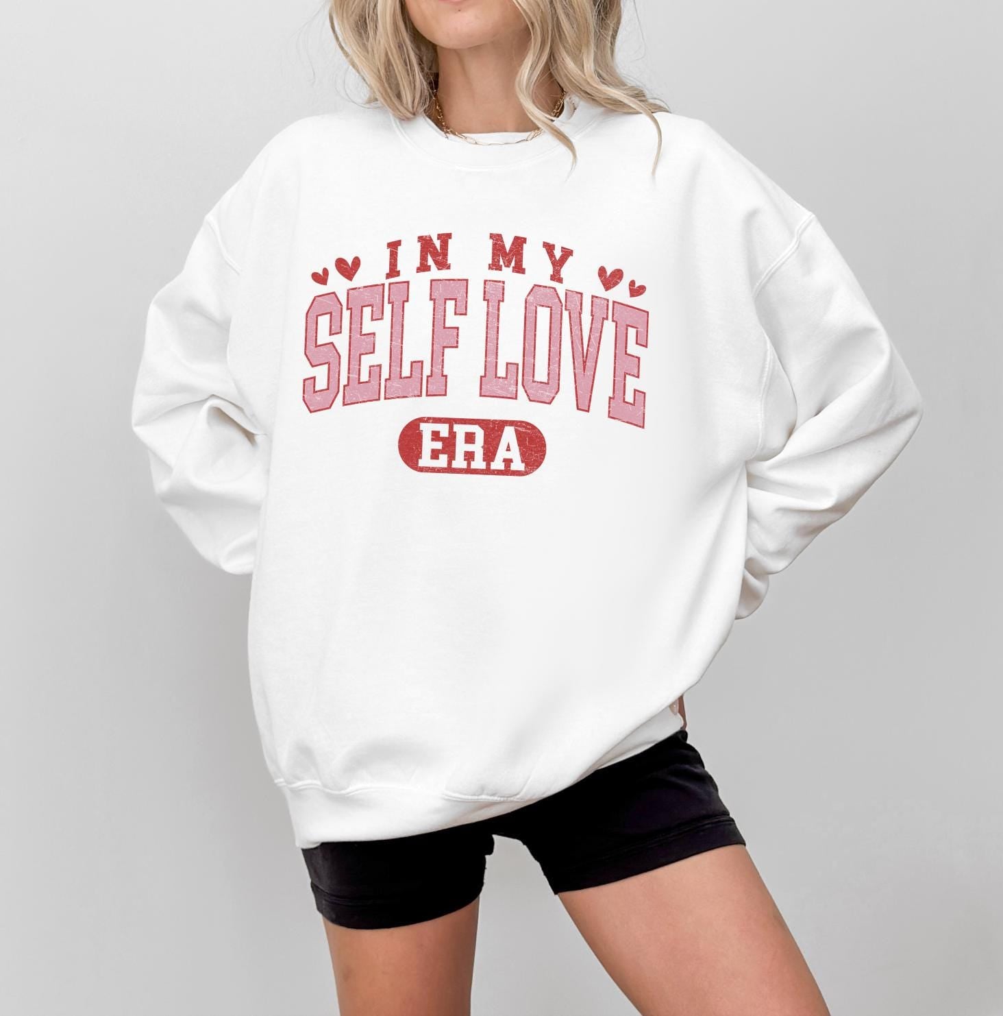 Self Love Valentines Sweatshirt, DTG Printed Womens Valentine's Day Sweatshirt, Couple Gift Sweatshirt, Anniversary Day Gift