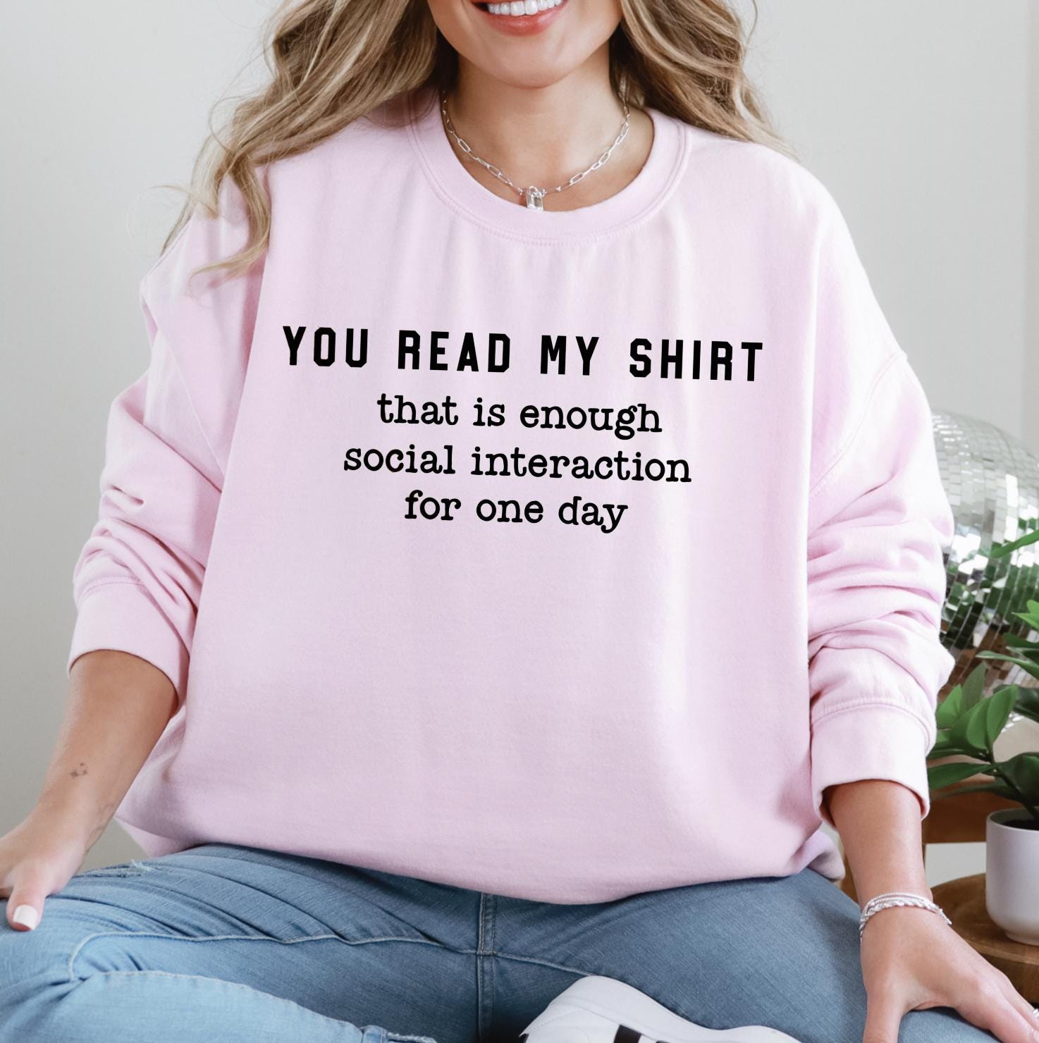 Social Interaction - Funny T-Shirt or Sweatshirt, DTG Printed, Funny Sarcastic Shirt, Humor Shirt, Quote Graphic Tee, Gift Shirt For Friend