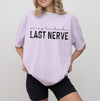 On My Husbands Last Nerve - Funny T-Shirt or Sweatshirt, DTG Printed, Funny Sarcastic Shirt, Humor Shirt, Quote Graphic Tee