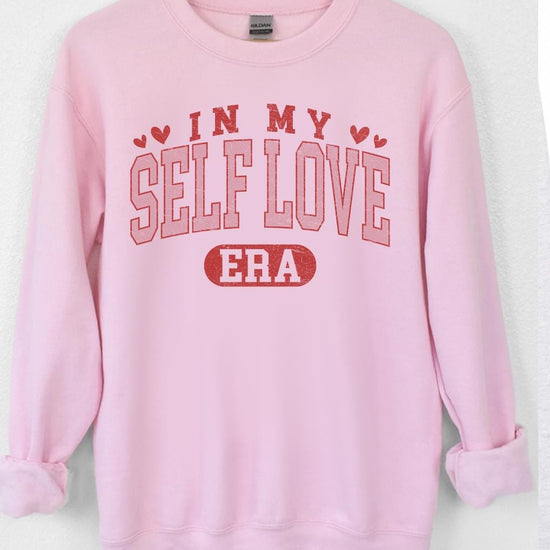 Self Love Valentines Sweatshirt, DTG Printed Womens Valentine's Day Sweatshirt, Couple Gift Sweatshirt, Anniversary Day Gift
