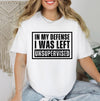 Unsupervised - Funny T-Shirt DTG Printed, Funny Sarcastic Shirt, Humor Shirt, Quote Graphic Tee, Gift Shirt For Friend