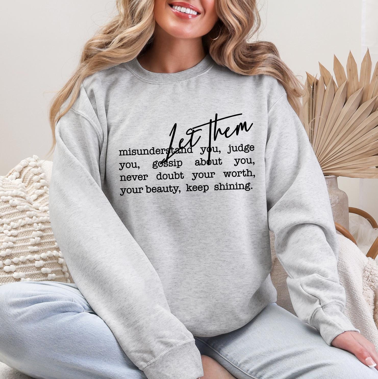 Let Them Sweatshirt, Positive Saying Shirt, Inspirational Sweatshirt, Self Love Gift, Inspirational Quotes, Mental Health Sweater