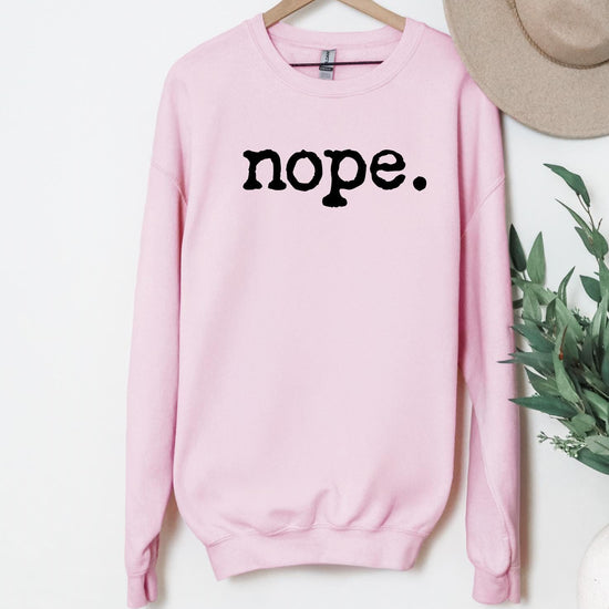 Nope - Funny T-Shirt DTG Printed, Funny Sarcastic Shirt, Humor Shirt, Quote Graphic Tee, Gift Shirt For Friend