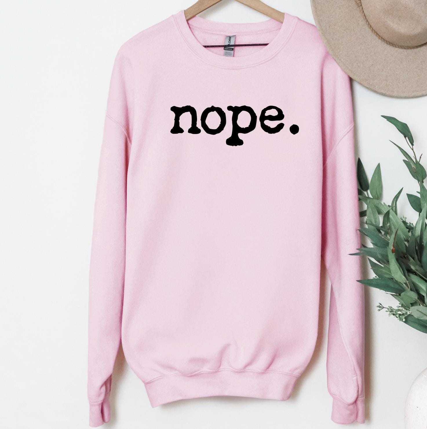 Nope - Funny T-Shirt DTG Printed, Funny Sarcastic Shirt, Humor Shirt, Quote Graphic Tee, Gift Shirt For Friend