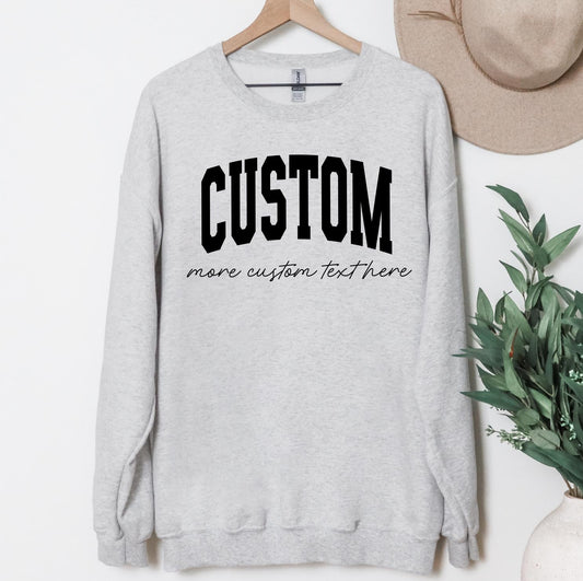 Custom Text T-Shirt or Sweatshirt | Personalized Sweathsirt | DTG Printed