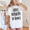 Easily Distracted by Books, Flowers Sweatshirt or T-Shirt, DTG Printed