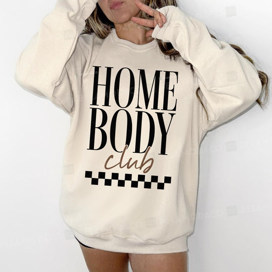 The Homebody Club Sweatshirt or T-Shirt, Cozy Loungewear Graphic Tee, DTG Printed Minimalist Comfort Shirt, Introvert Gift