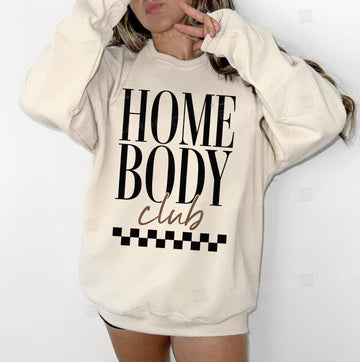 The Homebody Club Sweatshirt or T-Shirt, Cozy Loungewear Graphic Tee, DTG Printed Minimalist Comfort Shirt, Introvert Gift
