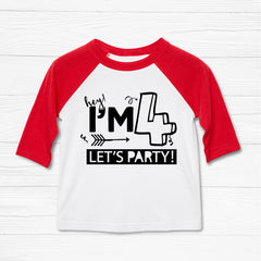 I'm Four Lets Party -  4 Year Old Birthday Shirt - Custom Four Year Old Birthday Shirt Unisex - Custom Birthday Shirt - Birthday Shirts