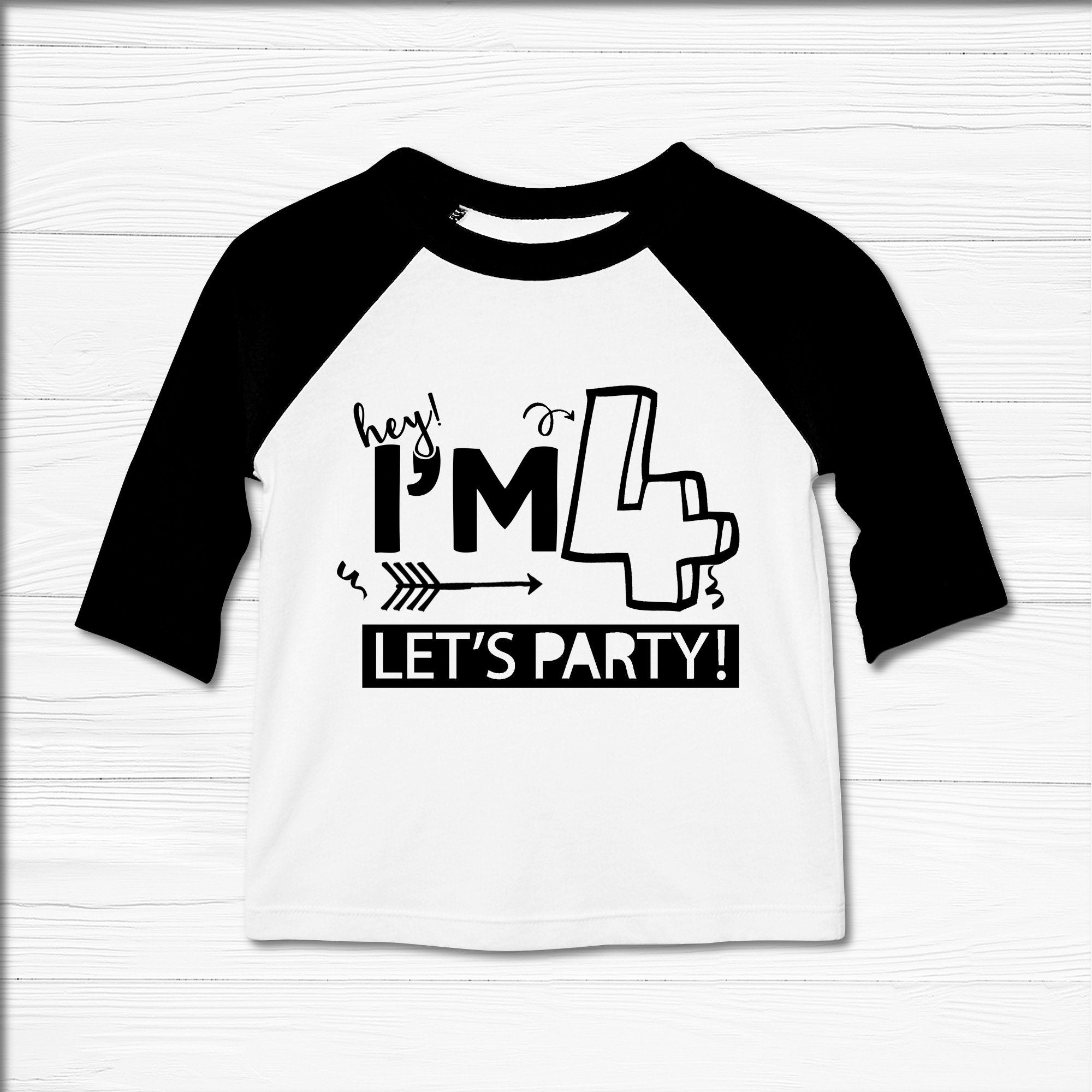I'm Four Lets Party -  4 Year Old Birthday Shirt - Custom Four Year Old Birthday Shirt Unisex - Custom Birthday Shirt - Birthday Shirts