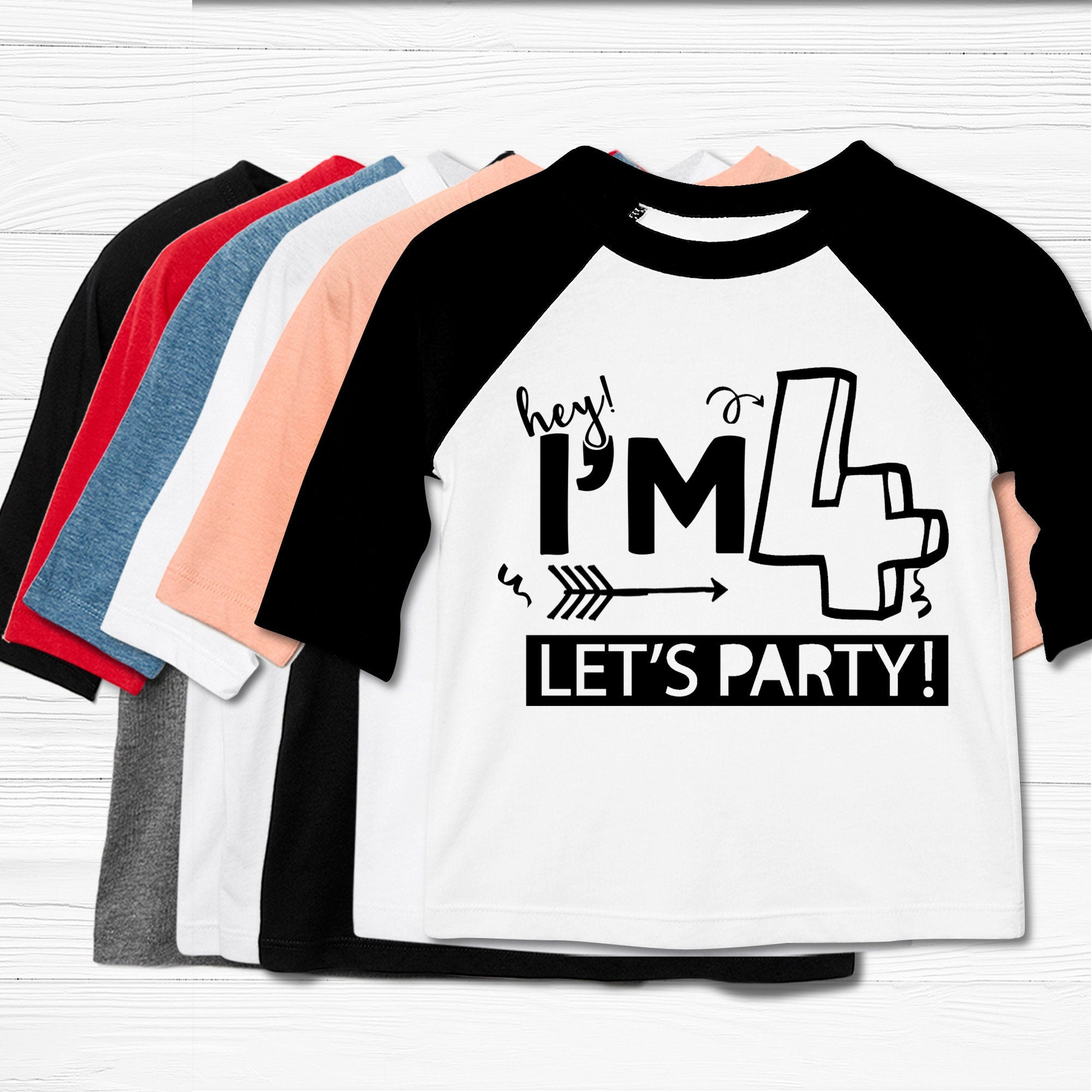 I'm Four Lets Party -  4 Year Old Birthday Shirt - Custom Four Year Old Birthday Shirt Unisex - Custom Birthday Shirt - Birthday Shirts