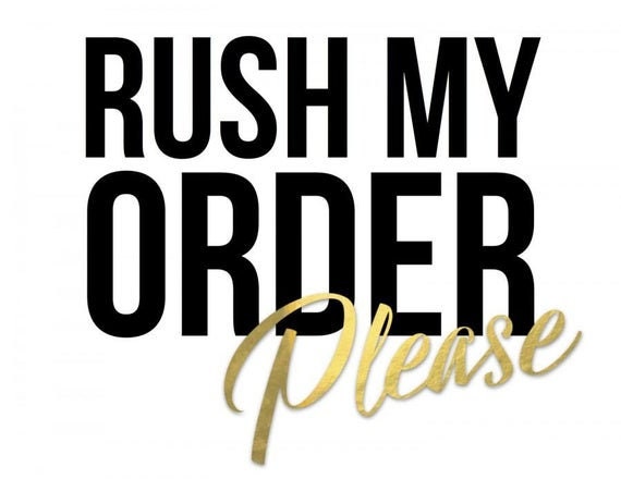 Rush My Order Please!
