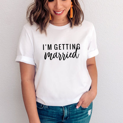 Getting Married Shirt, Wedding Shirts, Bridesmaid Shirt, Bachelorette Shirts, Bridesmaid Gift, Wedding Party Gift