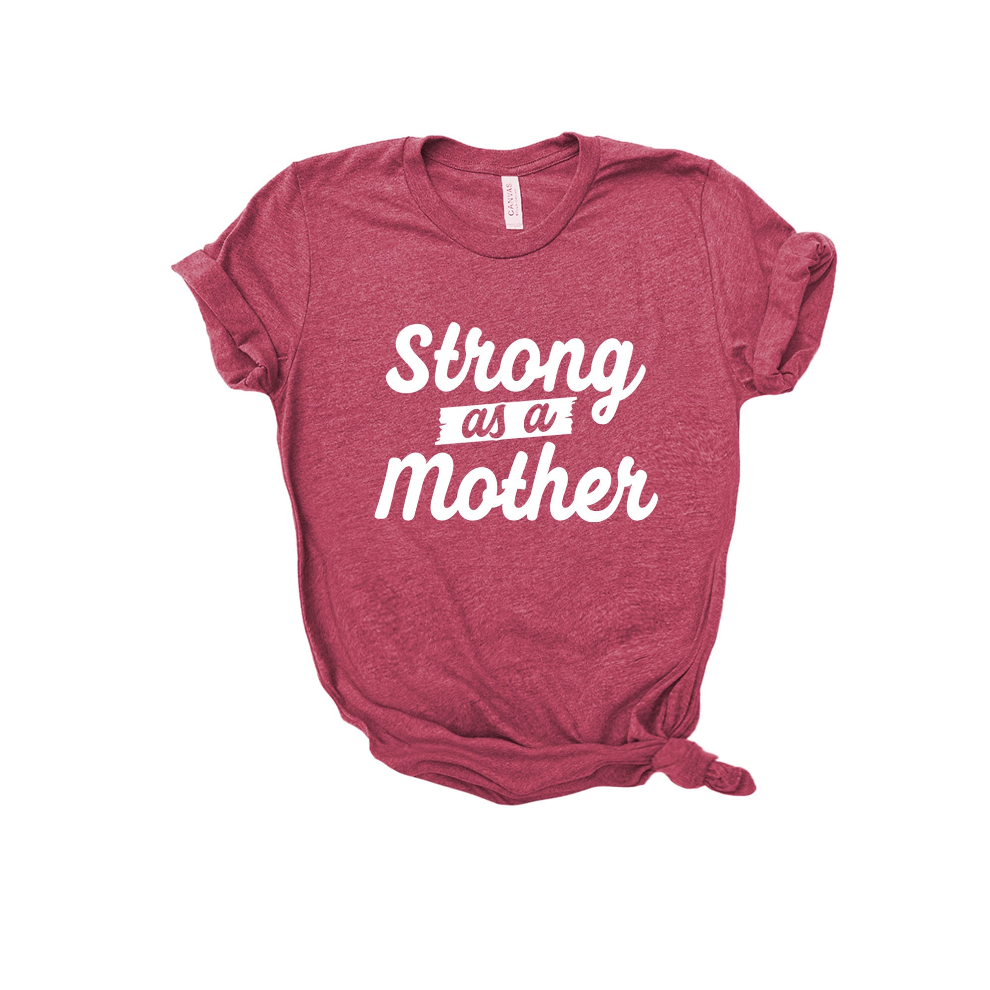 Strong as a Mother, Gifts for Mom, Mom Shirts, Mom-life Shirt, Shirts for Moms, Trendy Mom T-Shirts, Cool Mom Shirts, Shirts for Moms