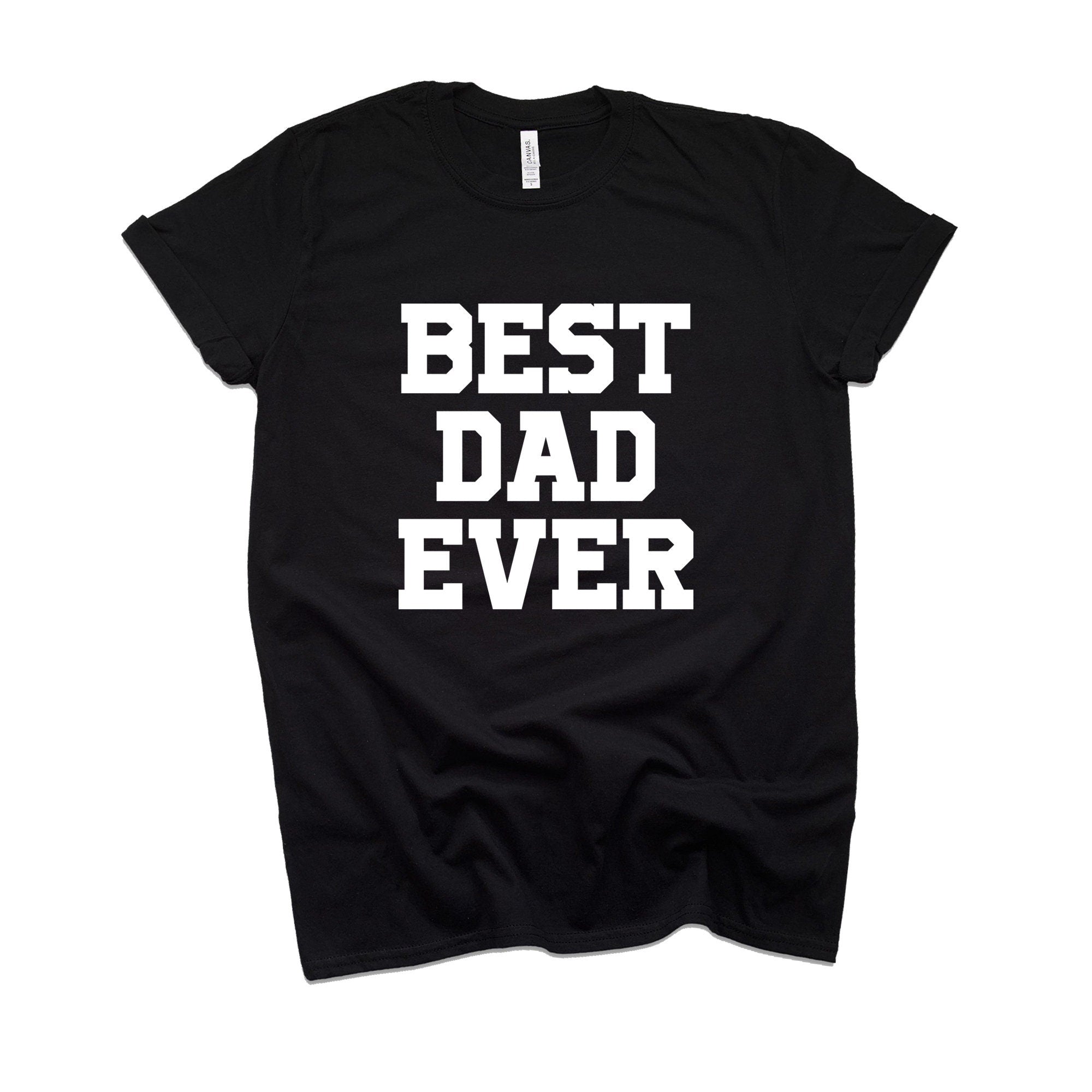 Best Dad Ever Shirt | Fathers day Gifts | Fathers Day Shirt