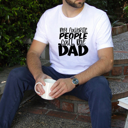 My Favorite People Call Me Dad Shirt | Fathers day Gifts | Fathers Day Shirts