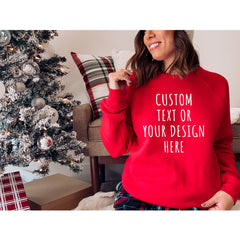Custom Print Christmas, Make Your Own Sweatshirt, Custom Christmas Sweater, Custom Unisex Sweatshirt